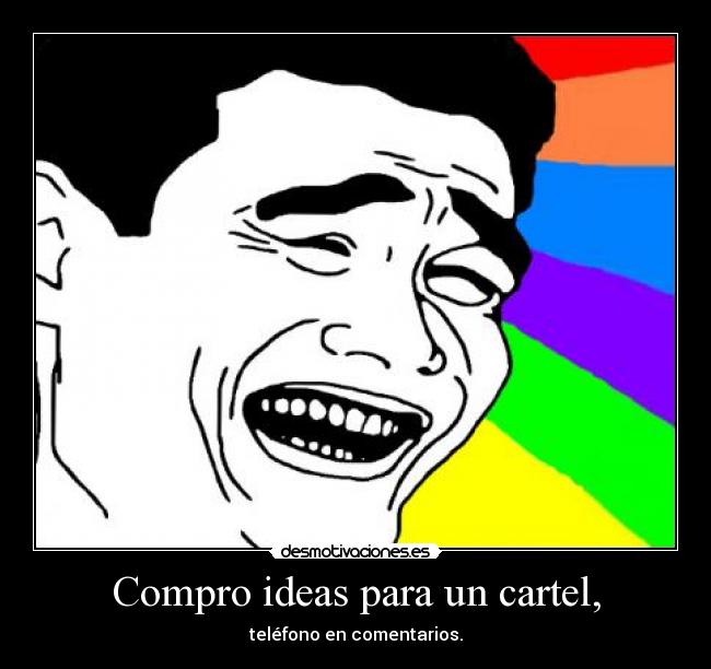 Compro ideas para un cartel, -