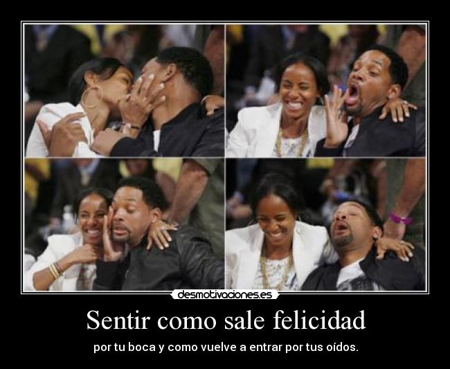 Sentir como sale felicidad - 