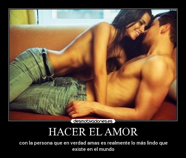 HACER EL AMOR - con la persona que en verdad amas es realmente lo más lindo que existe en el mundo