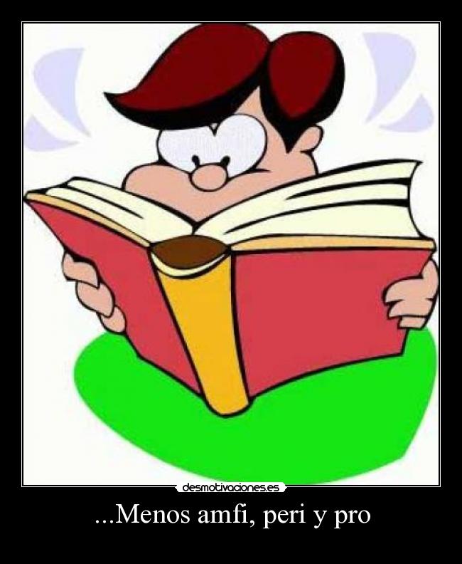 ...Menos amfi, peri y pro - 