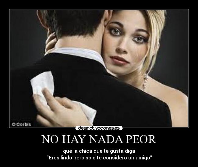NO HAY NADA PEOR -