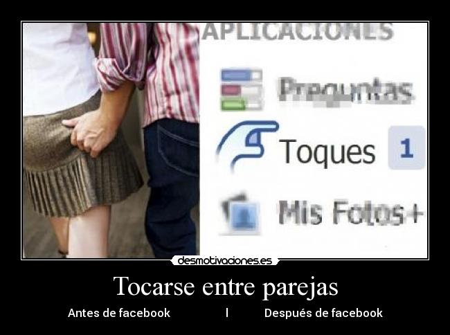 Tocarse entre parejas - Antes de facebook l Después de facebook