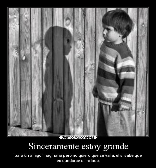 Sinceramente estoy grande - 