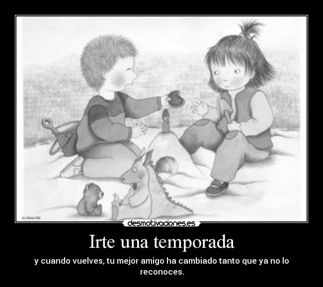 Irte una temporada -