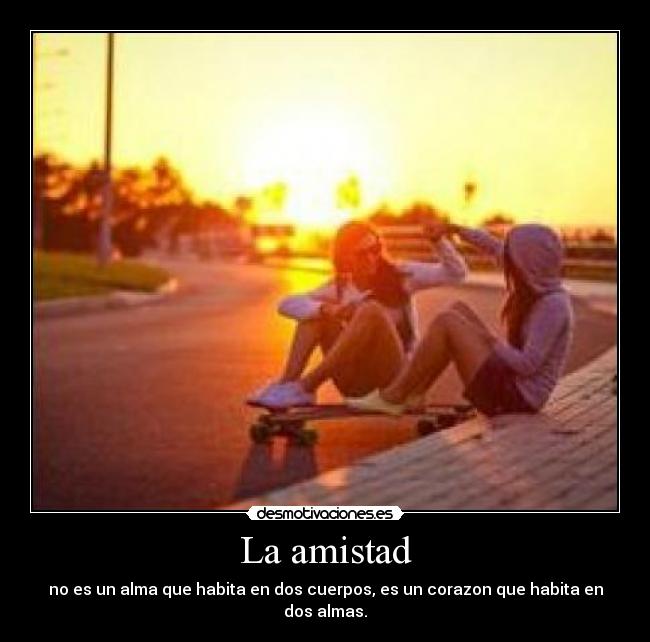 La amistad -