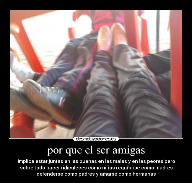 por que el ser amigas - 