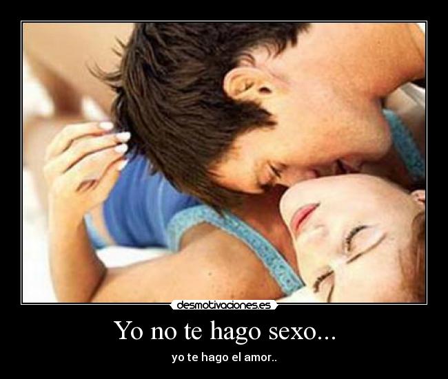 Yo no te hago sexo... - 