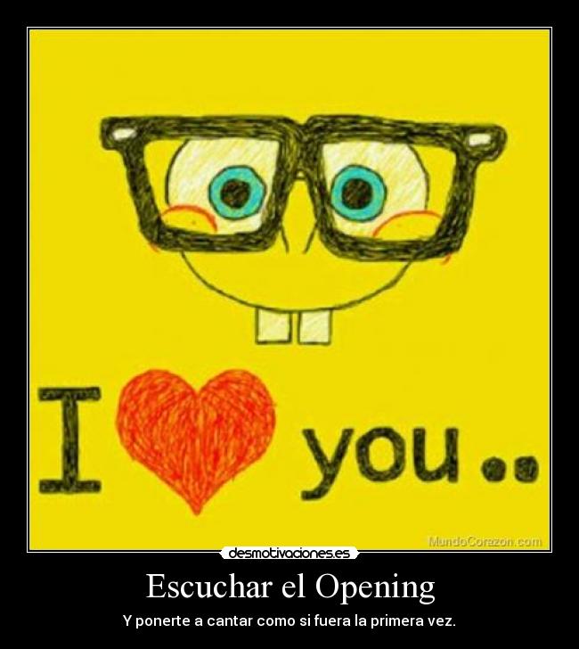 Escuchar el Opening - 