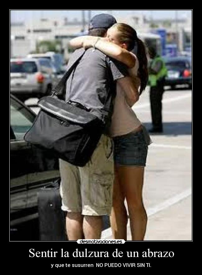 Sentir la dulzura de un abrazo - 