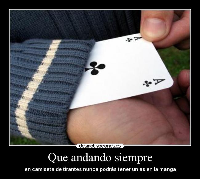 Que andando siempre - 