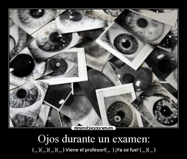 Ojos durante un examen: - 
