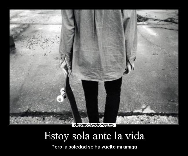 Estoy sola ante la vida -