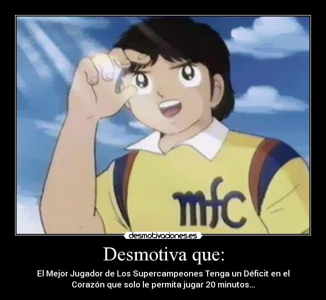 Desmotiva que: - El Mejor Jugador de Los Supercampeones Tenga un Déficit en el
Corazón que solo le permita jugar 20 minutos...