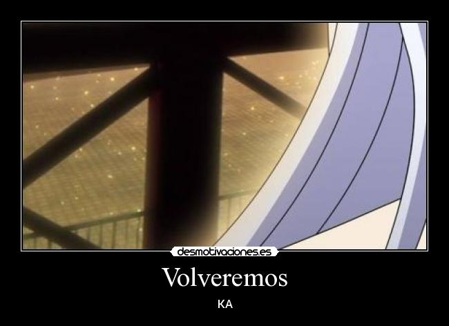 Volveremos - KA