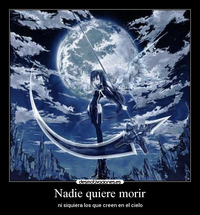 Nadie quiere morir - ni siquiera los que creen en el cielo