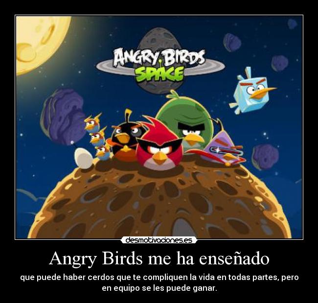 Angry Birds me ha enseñado -