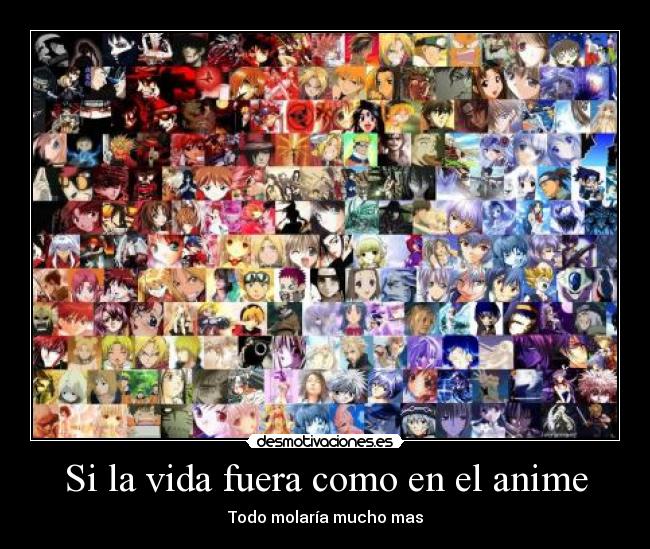 Si la vida fuera como en el anime - 