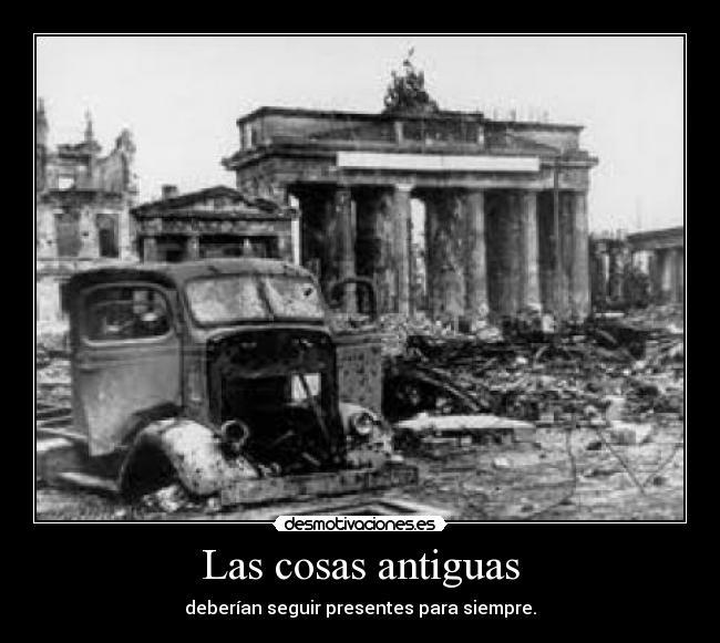 Las cosas antiguas -