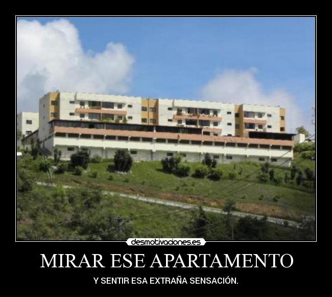 MIRAR ESE APARTAMENTO -