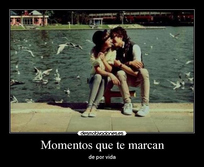 Momentos que te marcan - 