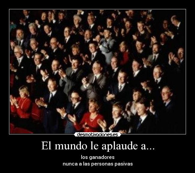 El mundo le aplaude a... -