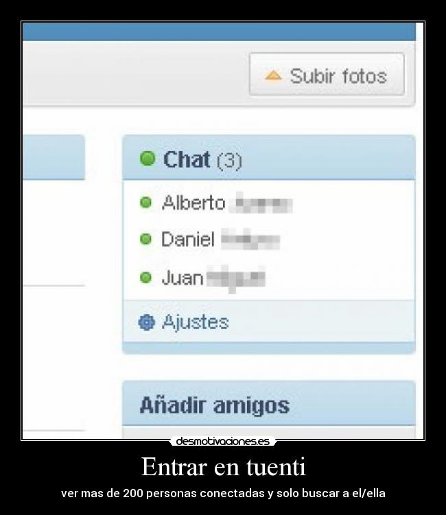 Entrar en tuenti - ver mas de 200 personas conectadas y solo buscar a el/ella