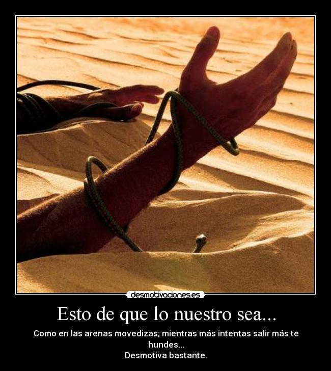 Esto de que lo nuestro sea... -