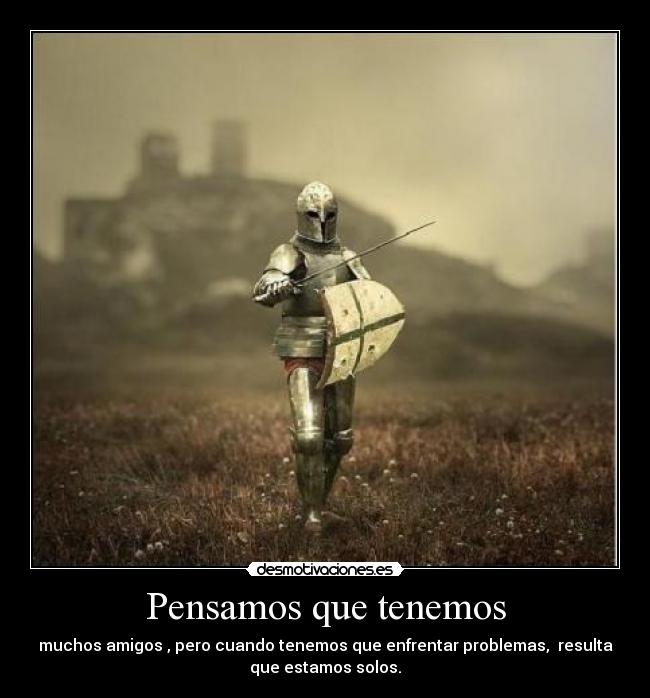 Pensamos que tenemos -