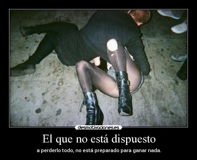 El que no está dispuesto - 