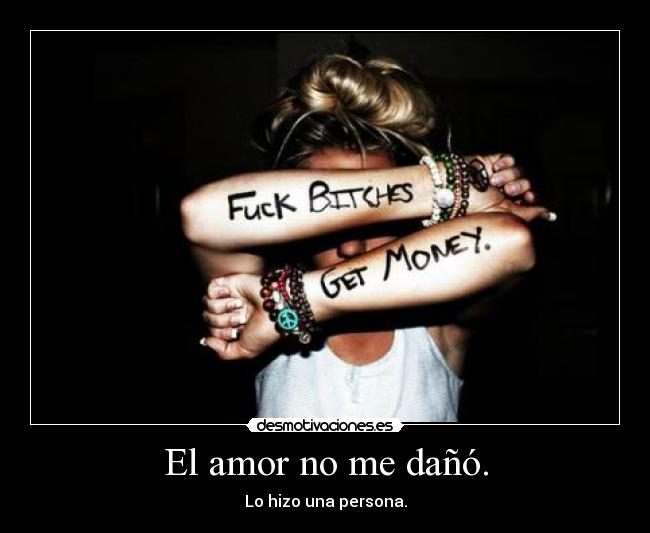 El amor no me dañó. - 