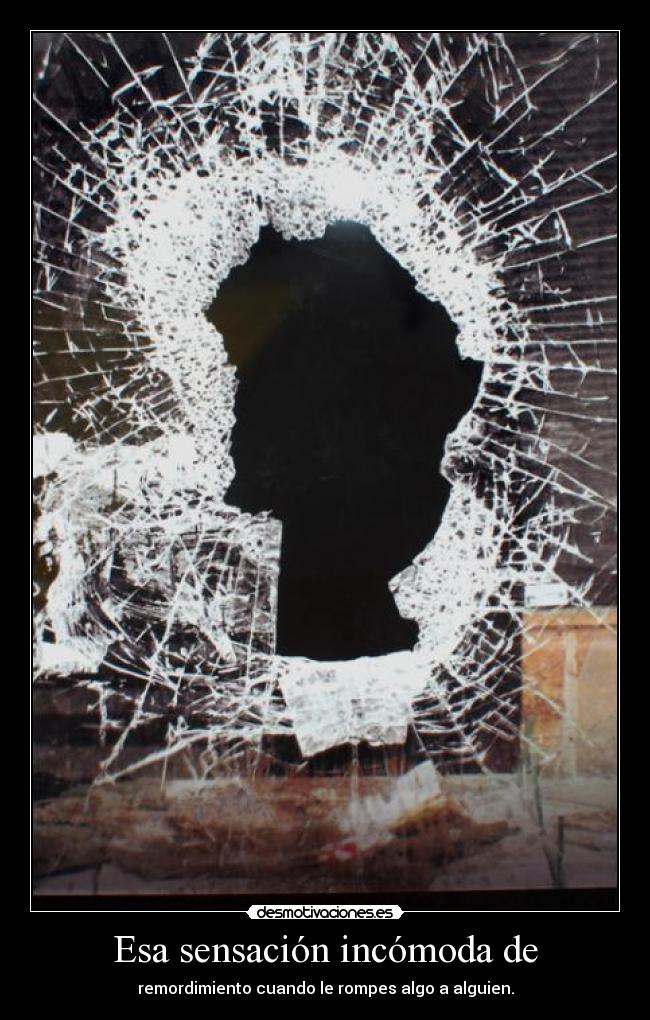 Esa sensación incómoda de -