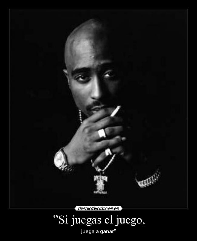 ”Si juegas el juego, - 