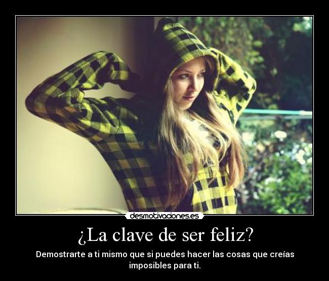 ¿La clave de ser feliz? - 
