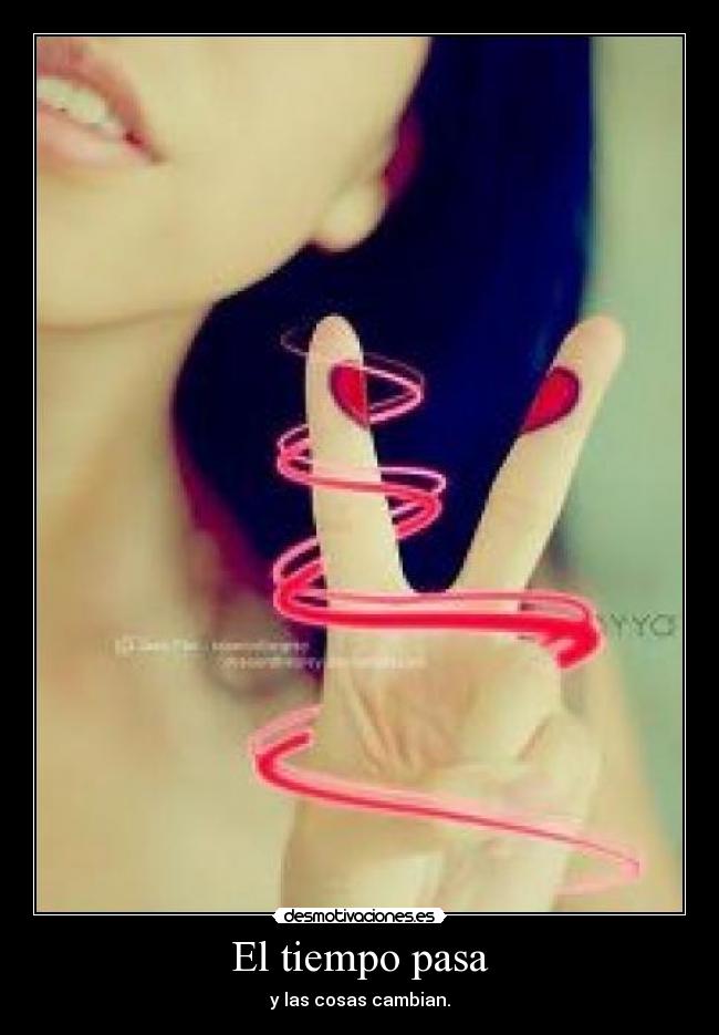 El tiempo pasa - y las cosas cambian.
