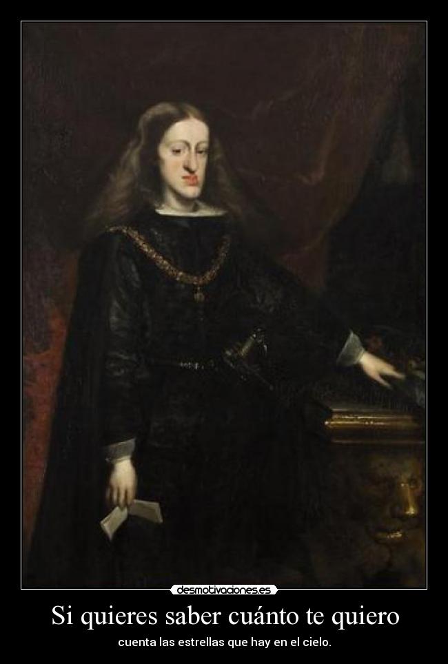 Si quieres saber cuánto te quiero - cuenta las estrellas que hay en el cielo.