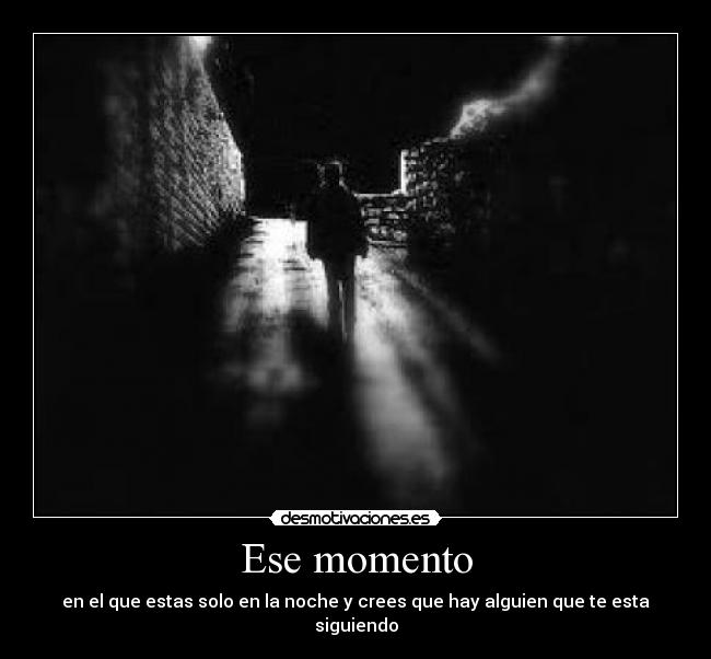 Ese momento -
