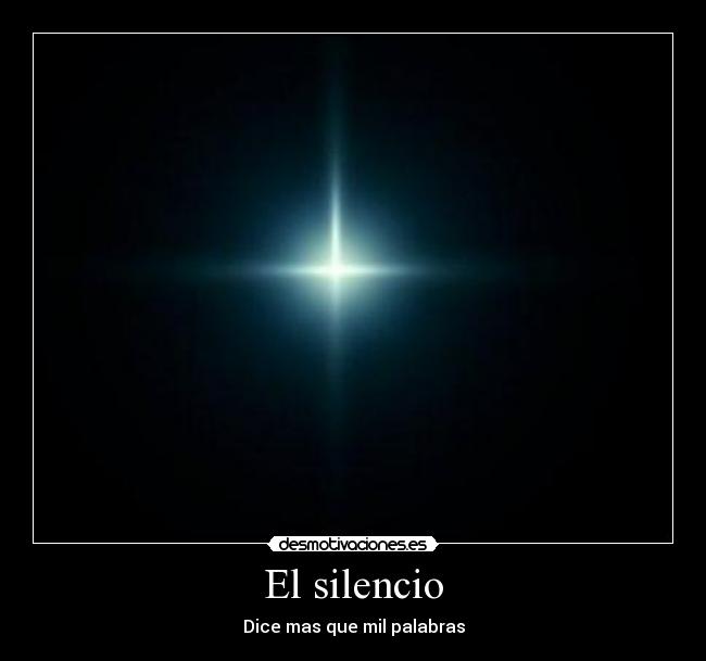 El silencio - Dice mas que mil palabras