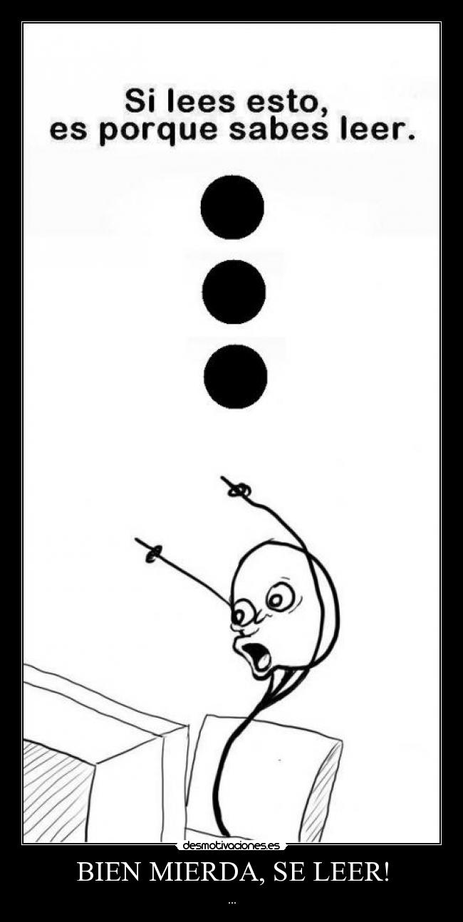 BIEN MIERDA, SE LEER! - ...
