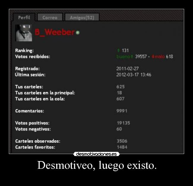Desmotiveo, luego existo. - 