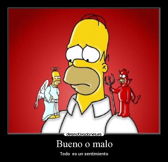 Bueno o malo -