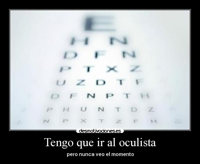 Tengo que ir al oculista - 
