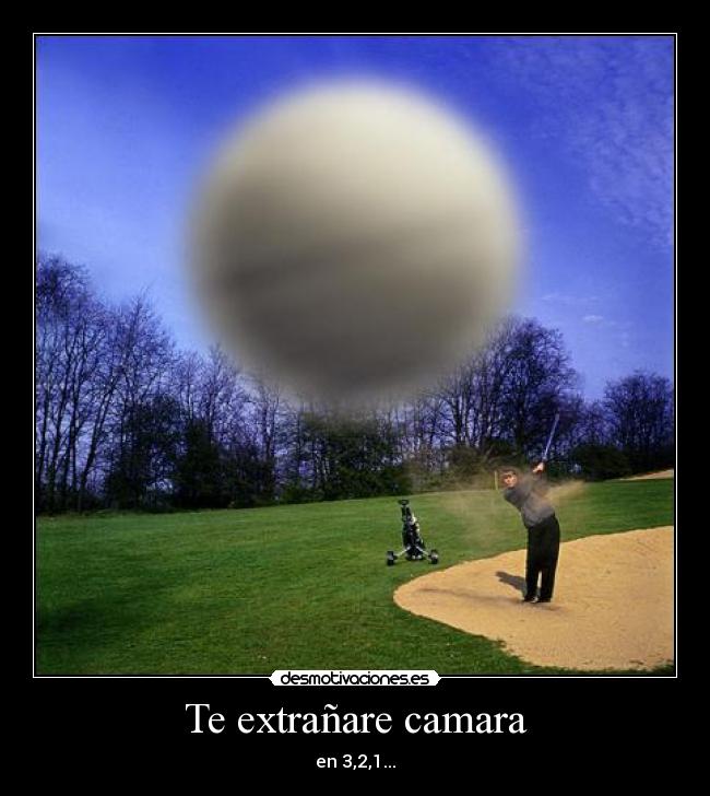 Te extrañare camara - en 3,2,1...