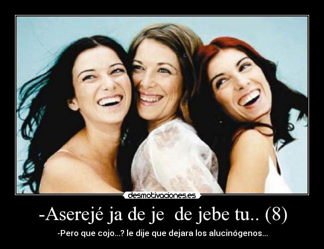 Imágenes y Carteles de ASEREJE Pag. 3 | Desmotivaciones