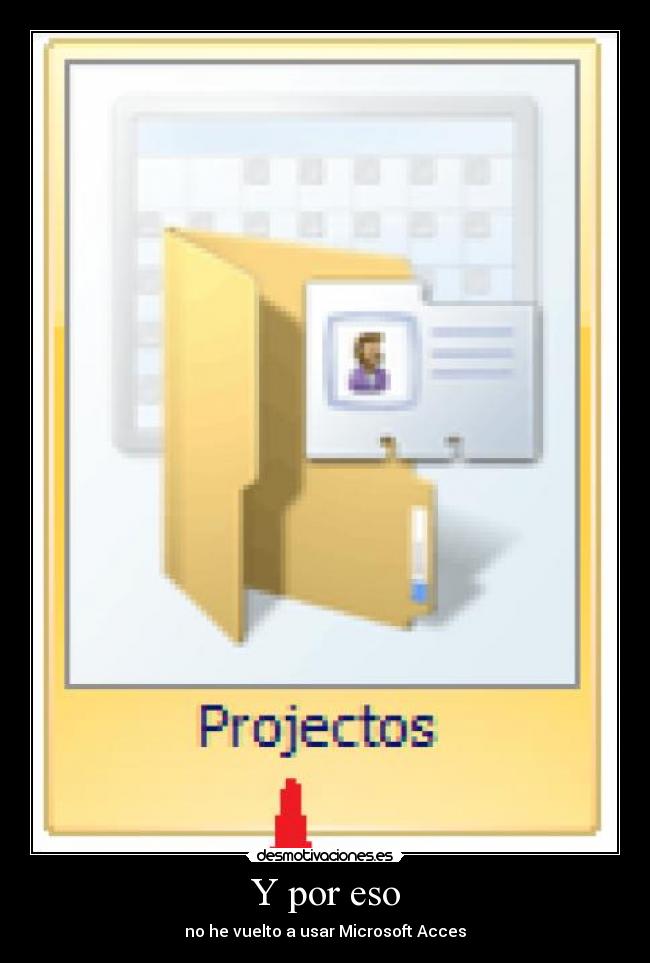 Y por eso - no he vuelto a usar Microsoft Acces