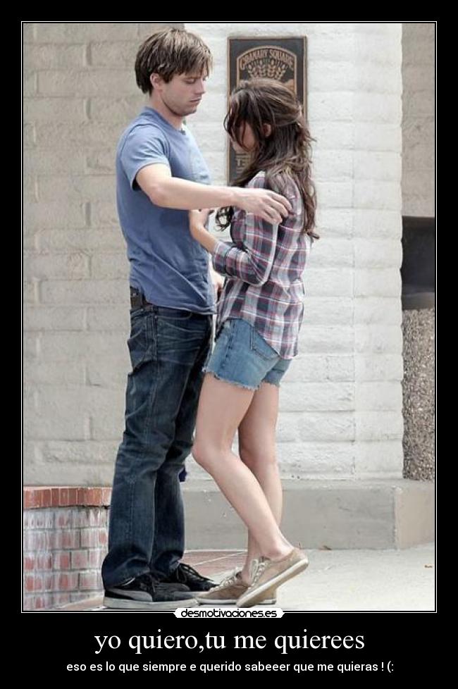yo quiero,tu me quierees - 