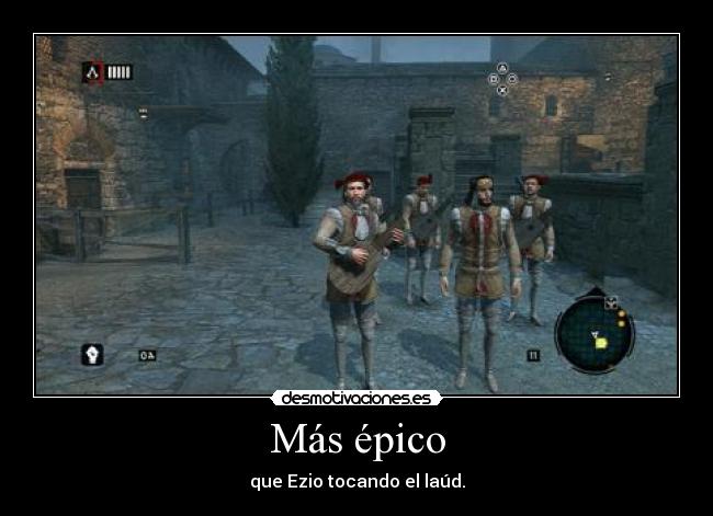 carteles mas epico que ezio tocando laud auditore assassins creed revelations desmotivaciones