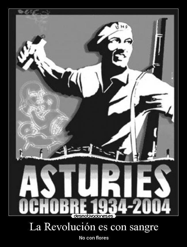 La Revolución es con sangre - No con flores