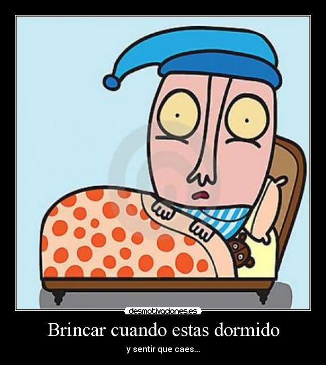 Brincar cuando estas dormido - 