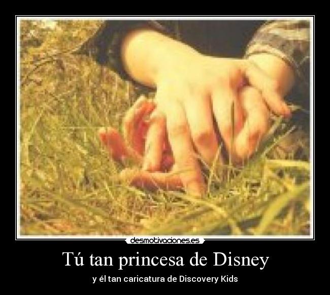 Tú tan princesa de Disney -
