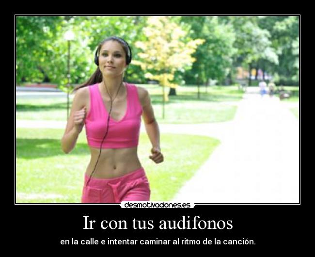 Ir con tus audifonos - 